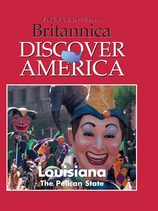 Title details for Louisiana: The Pelican State by Encyclopaedia Britannica, Inc & Weigl Publishers Inc. - Available